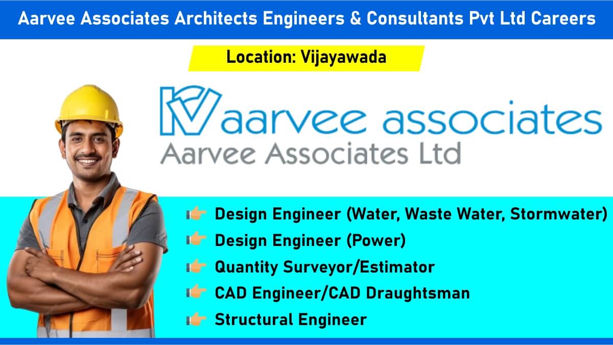 Aarvee Associates Architects Engineers & Consultants Pvt Ltd Careers