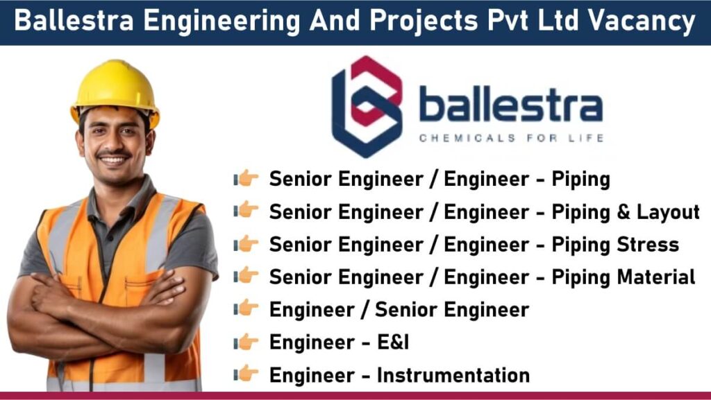 Ballestra Engineering And Projects Pvt Ltd Vacancy