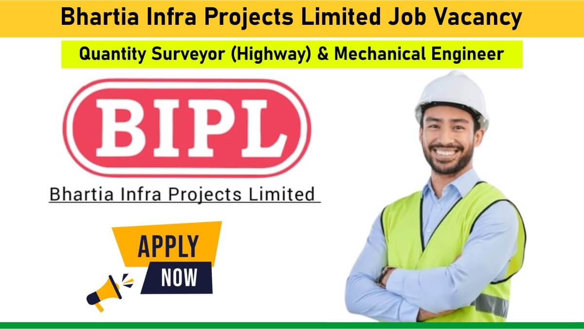 Bhartia Infra Projects Limited Job Vacancy