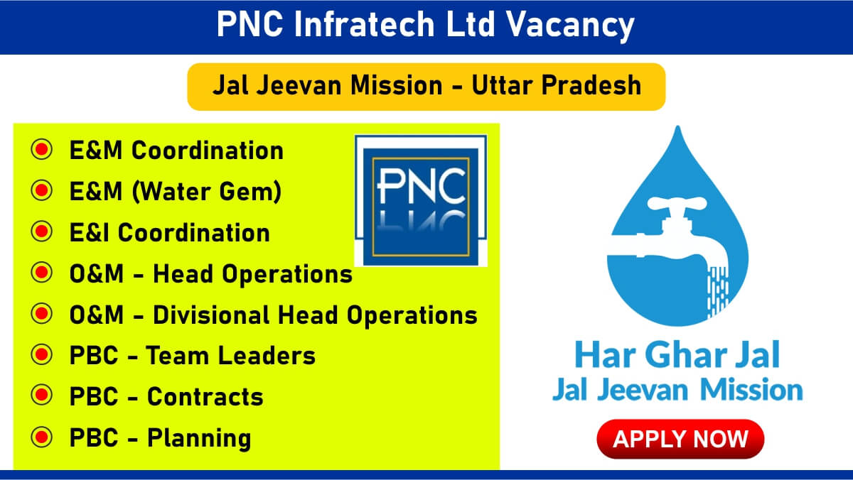 PNC Infratech Ltd Vacancy