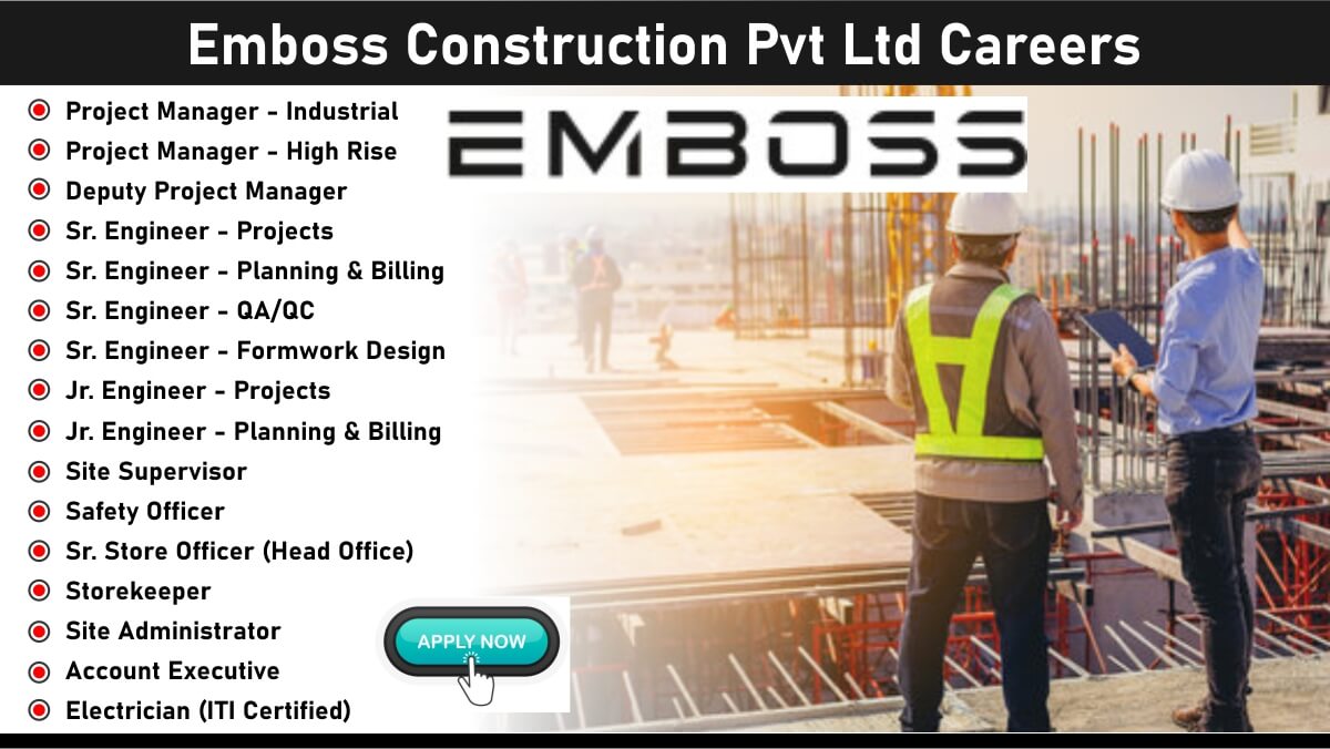 Emboss Construction Pvt Ltd Vacancy