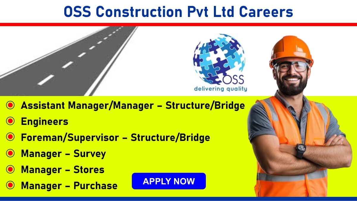 OSS Construction Pvt Ltd Hiring 2025