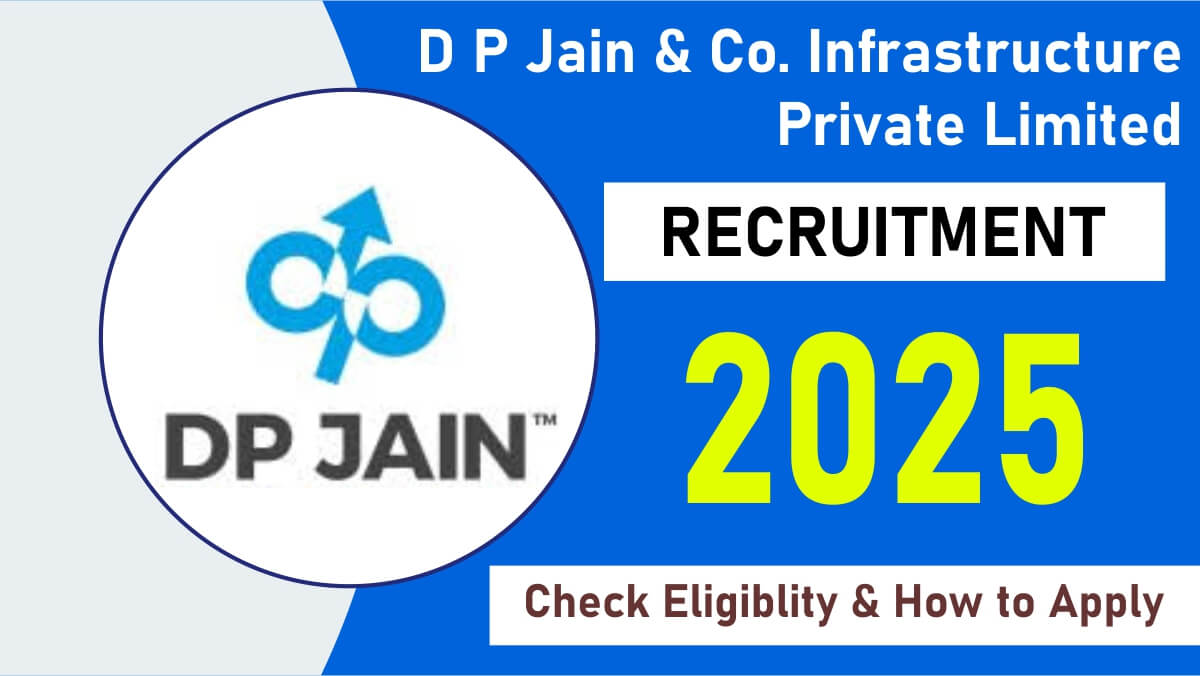 D P Jain & Co. Infrastructure Pvt Ltd Careers