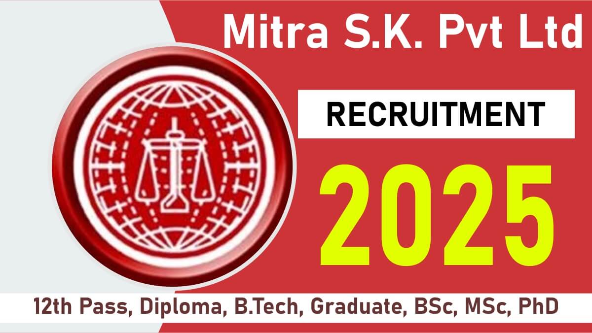 Mitra S.K. Pvt Ltd Job Vacancy