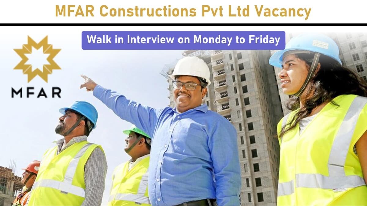 MFAR Constructions Pvt Ltd Vacancy