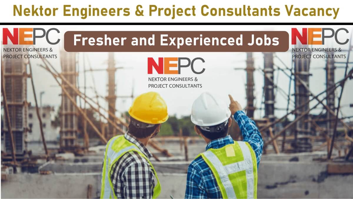 Nektor Engineers & Project Consultants Vacancy