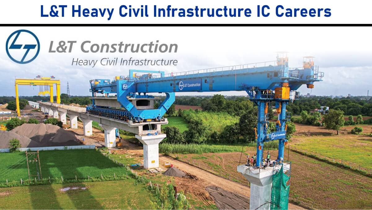 L&T Heavy Civil Infrastructure IC Hiring 2025